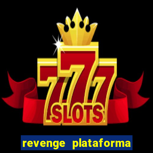 revenge plataforma de jogos